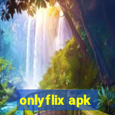 onlyflix apk